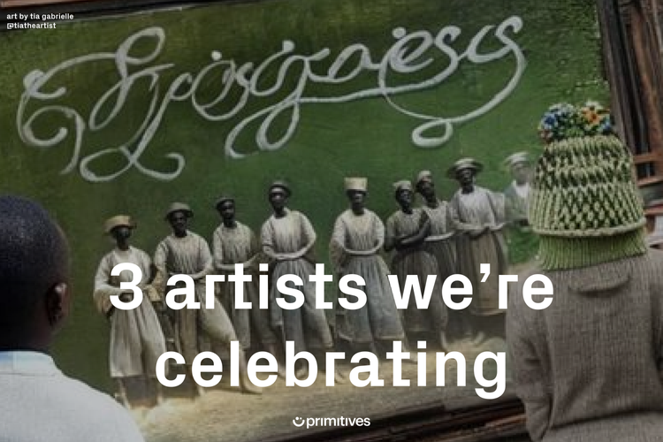 3 black artists to celebrate today and everyday